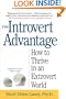 The Introvert Advantage: How to Thrive in an Extrovert World