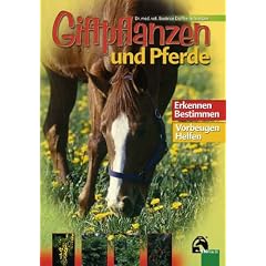 Notfall-Ratgeber Pferde und Giftpflanzen. Erkennen. Bestimmen - Vorbeugen. Helfen (Taschenbuch)