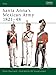 Santa Anna's Mexican Army 1821-48 (Elite)