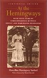 At the Hemingways: With Fifty Years of Correspondence Between Ernest and Marcelline Hemingway