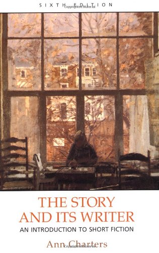 The Story and Its Writer: An Introduction to Short Fiction, by Ann Charters