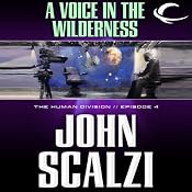A Voice in the Wilderness: The Human Division, Episode 4 | [John Scalzi]