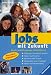 Jobs mit Zukunft. Berufe, Ausbildungswege, Qualifikationen. (... bij Boeken bij de naam: 51BEMEY60JL._SL75_