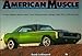 American Muscle: Muscle Cars from the Otis Chandler Collection by Randy Leffingwell