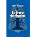 Le livre des chemins : Contes de bon conseil pour questions secr�tes
