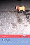 Artistic Children Breathe Differently (The Hollyridge Press Chapbook Series)
