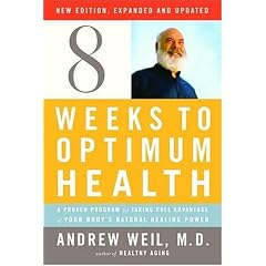 Eight Weeks to Optimum Health, Revised Edition: A Proven Program for Taking Full Advantage of Your Body's Natural Healing Power