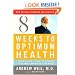Eight Weeks to Optimum Health, Revised Edition: A Proven Program for Taking Full Advantage of Your Body's Natural Healing Power