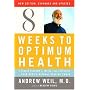 Eight Weeks to Optimum Health, Revised Edition: A Proven Program for Taking Full Advantage of Your Body's Natural Healing Power