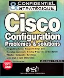 Cisco configuration, probl�mes et solutions