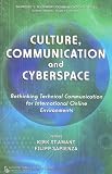 Culture, Communication & Cyberspace: Rethinking Technical Communication for International Online Environments (Technical Writing and Communication Series) (Baywood's Technical Communications)