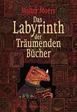 Das Labyrinth der Träumenden Bücher: Roman