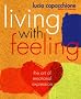 Living with Feeling: The Art of Emotional Expression