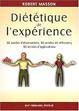 Di�t�tique de l'exp�rience. 50 ann�es d'observation, 50 ann�es de r�flexions, 50 ann�es d'applications