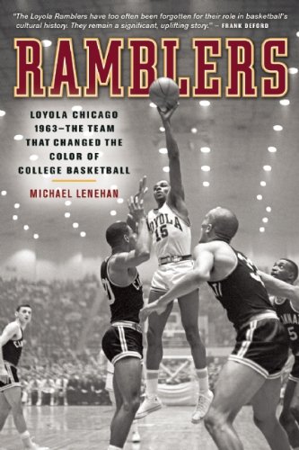 ramblers loyola chicago 1963  the team that changed the color of college basketball