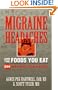 Migraine Headaches and the Food You Eat: 200 Recipes for Relief