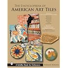 The Encyclopedia of American Art Tiles: Region 4 South And Southwestern States; Region 5... by  Norman Karlson