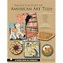 The Encyclopedia of American Art Tiles: Region 4 South And Southwestern States; Region 5 Northwest And Northern California (Schiffer Book for Collectors)