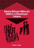Raising Bilingual-Biliterate Children in Monolingual Cultures (Bilingual Education and Bilingualism)