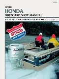 Clymer Honda Outboard Shop Manual: 2-130 HP four-stroke - 1976 - 2005 (Includes Jet Drives) (Clymer Marine Repair) (Clymer Marine Repair)