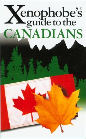 City Travel Guides Discounted  Books : The Xenophobe's Guide to the Canadians (Xenophobe's Guides) (Xenophobe's Guides)