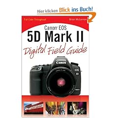 Canon EOS 5D Mark II Digital Field Guide