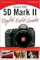 Canon EOS 5D Mark II Digital Field Guide