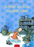 Josefine will nicht schlafen gehen - Tove Appelgren