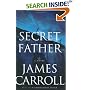 Secret Father: A Novel (Carroll, James)