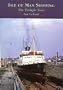 Isle of Man Shipping the Twilight Years