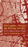 Intelligence, Security and Policing Post9/11: The UKs Response to the War on Terror: 0