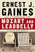 Mozart and Leadbelly: Stories and Essays