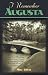 I Remember Augusta: A Stroll Down Memory and Magnolia Lane of America's Most Fascinating Golf Club, Home of the Masters Tournament