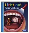 Meyer. Die kleine Kinderbibliothek - Licht an!: Licht an! Wunderwelt K�rper: Band 15