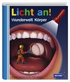Meyer. Die kleine Kinderbibliothek - Licht an!: Licht an! Wunderwelt K�rper: Bd 15 - 