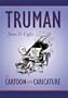 Truman in Cartoon and Caricature