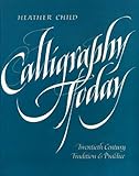 Calligraphy today : twentieth-century tradition and practice