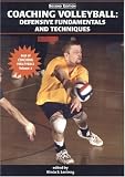Coaching Volleyball: Defensive Fundamentals And Techniques (Best of Coaching Volleyball)