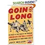 Going Long : The Wild Ten-Year Saga of the Renegade American Football League In the Words of Those Who Lived