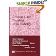 Critical Care Nursing of the Elderly by Terry T. Fulmer, Marquis D. Foreman, Mary Walker, and Kristen S. Montgomery