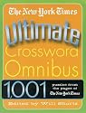 The New York Times Ultimate Crossword Omnibus: 1,001 Puzzles from The New York Times