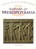 Empires of Mesopotamia (Lost Civilizations)