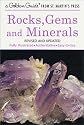Rocks, Gems and Minerals: Revised and Updated (A Golden Guide from St. Martin's Press)
