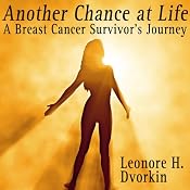 Another Chance at Life: A Breast Cancer Survivor's Journey | [Leonore H. Dvorkin]