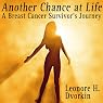 Another Chance at Life: A Breast Cancer Survivor's Journey