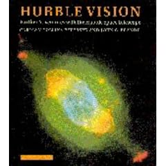 Hubble Vision: Further Adventures with the Hubble Space Telescope