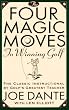 Four Magic Moves to Winning Golf