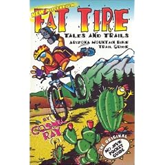 Arizona Mountain Bike Trail Guide: Fat Tire Tales & Trails
