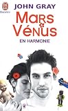 Mars et V�nus en harmonie : Combattez le stress, �vitez les disputeset retrouver l'amour