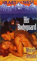 His Bodyguard  (Heart of the West, 4)
